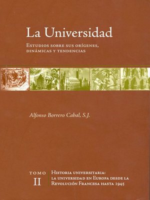 cover image of La universidad. Estudios sobre sus orígenes, dinámicas y tendencias